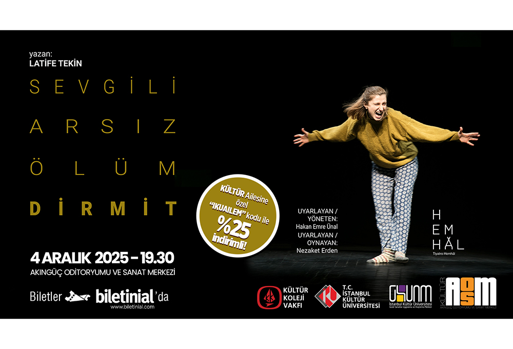 \"Sevgili Arsız Ölüm Dirmit\" Tiyatro Oyunu