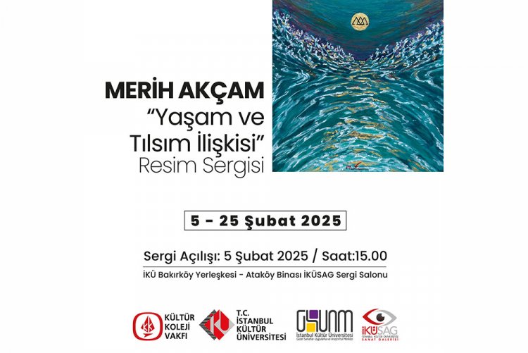 Merih Akçam “Yaşam ve Tılsım İlişkisi" Sergisi 