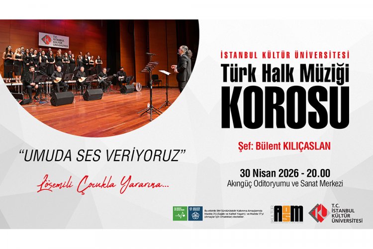 İKÜ THM Korosu'ndan LÖSEV Yararına “Umuda Ses Veriyoruz Konseri”