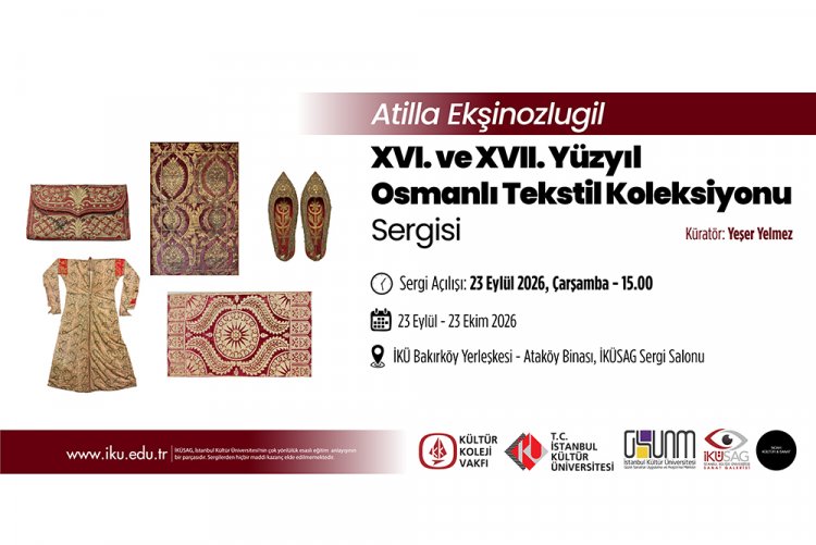 "Atilla Ekşinozlugil XVI. ve XVII. Yüzyıl Osmanlı Tekstil Koleksiyonu” Sergisi