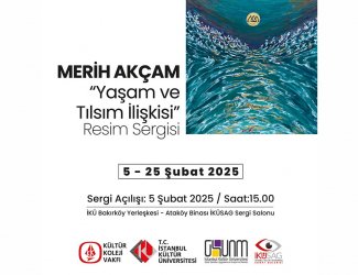 Merih Akçam “Yaşam ve Tılsım İlişkisi" Sergisi 